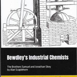 Bewdley’s Industrial Chemists: